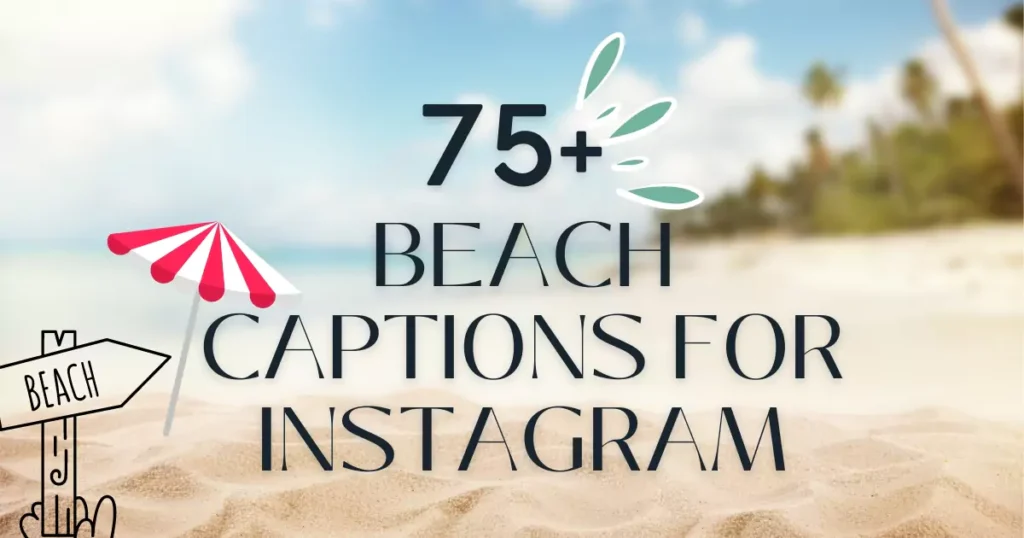 75 Beach Captions For Instagram Photos That Stands Out Captions Byte