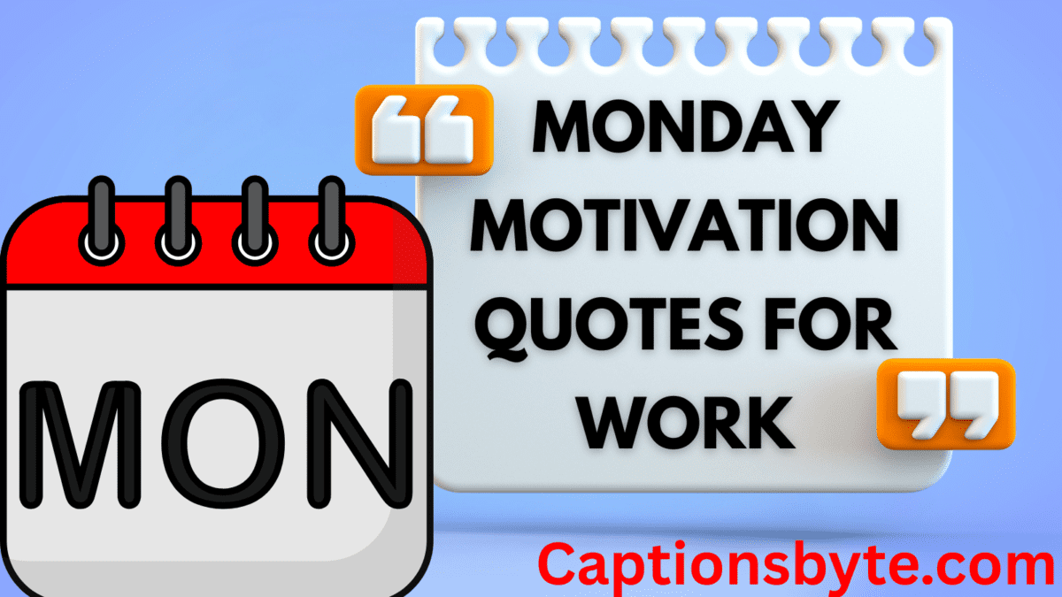 Monday Motivation Quotes for Work