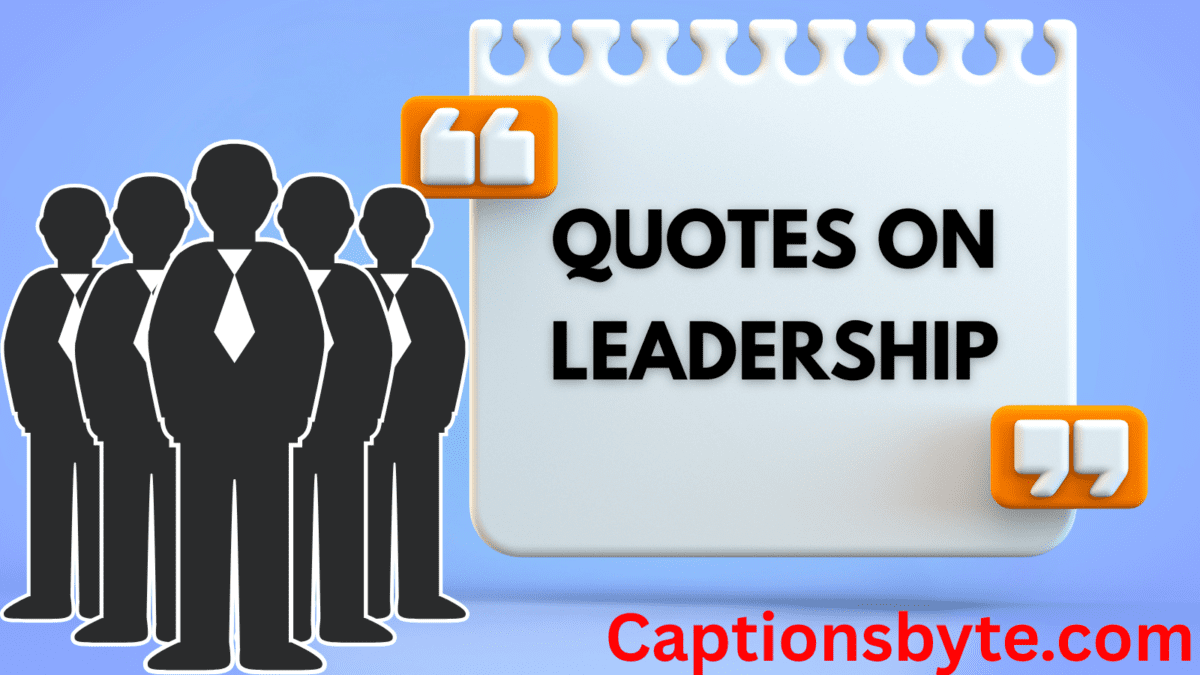 Quotes on Leadership