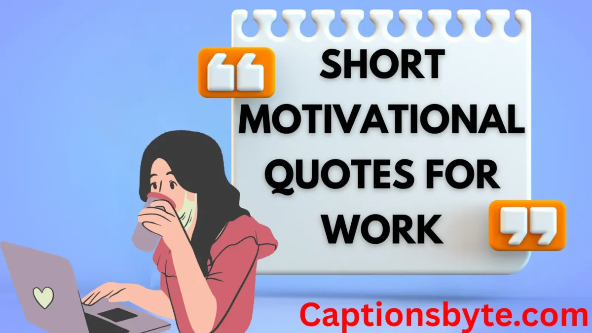 Short Motivational Quotes for Work